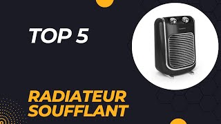 Top 5 Meilleur Radiateur Soufflant 2024 [upl. by Einal]