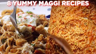 8 Yummy Maggi Recipes [upl. by Simmie]