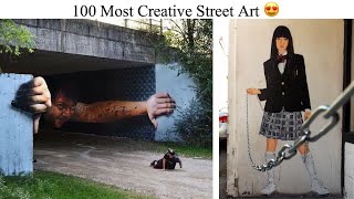 100 Most Creative Street Art [upl. by Struve]