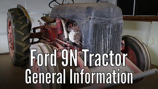 Ford 9N General Information Ford N series tractors [upl. by Rehpotsirc]