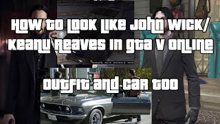 how to Look Like John Wick  Keanu Reeves in GTA Online John Wick Car and Outfit Too [upl. by Enilatan808]