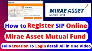 How to Register SIP and Create Folio in Mirae Asset Mutual Fund  Best mutual funds [upl. by Wearing359]