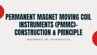 Permanent Magnet Moving coil instruments Construction and principle [upl. by Ellehcrad763]