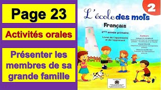 Activités oralesprésenter les membres de sa grande famillelécole des mots français2aeppage 23 [upl. by Skcirdnek112]