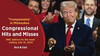 ‘Trumpamania’ in Milwaukee — Congressional Hits and Misses RNC edition [upl. by Amek]