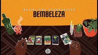 Nviiri the Storyteller  Bembeleza Official Audio SMS Skiza 5802166 to 811 [upl. by Zurc]