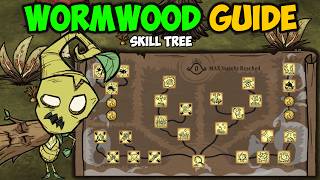 Ultimate Wormwood Character Guide New Skill Tree in Dont Starve Together [upl. by Notkcorb]