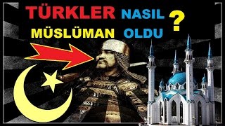 Türkler Nasıl Müslüman Oldu [upl. by Anibor]