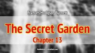 The Secret Garden Audiobook Chapter 13 [upl. by Gnilsia776]