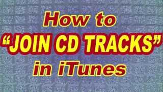 iTunes Tutorial How to JOIN CD TRACKS Missing or greyed out songs Heres my BEST tip [upl. by Euk]