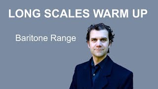 Baritone Warm Up  Long Scales Full Range [upl. by Evy]