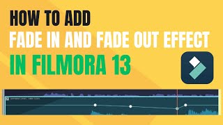 How to add fade in and fade out audio effect in Filmora 13 [upl. by Rosco]