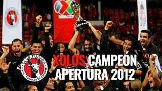 Xolos Campeón  Apertura 2012 [upl. by Jit903]