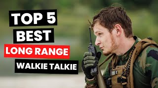 Top 5 BEST Long Range Walkie Talkie 2024 [upl. by Keele]