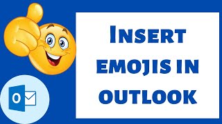 How to Insert EmojisEmotions in Outlook [upl. by Elocyn]