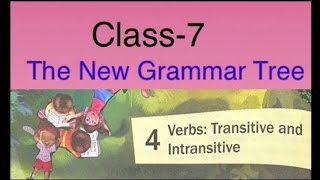 Verbs Transitive and Intransitive The New Grammar Tree Class7  Answers and Questions [upl. by Ennywg392]