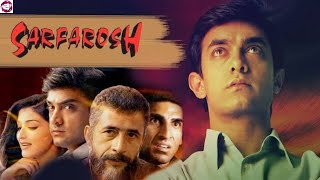 Sarfarosh 1999 Full Movies  Aamir Khan  Sonali Bendre  Facts Story And Talks [upl. by Nadeau213]