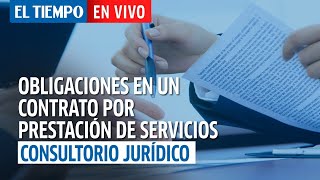 ¿A qué estoy obligado si tengo un contrato por prestación de servicios l Consultorio Jurídico [upl. by Kleeman]