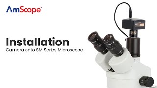 AmScope  Installing Your Camera to your SM Series Microscope [upl. by Brade]