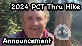 2024 Pacific Crest Trail ThruHike Announcement [upl. by Ardnaet]