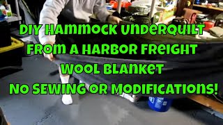 DIY Hammock Underquilt from a 11 Harbor Freight Wool Blanket – NO SEWING or Modifications [upl. by Sulokcin]