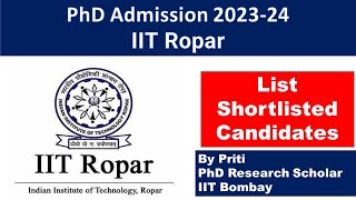 IIT Ropar Shortlist candidate list  PhD Admission 2023  PhD Admission Notification 2023 [upl. by Dodi]