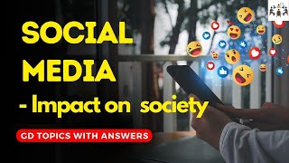 Social Media  Impact on Human behavior amp society  GD Topic [upl. by Blodget]