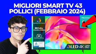 SMART TV 43 POLLICI 4K  LE MIGLIORI QUALITÀ PREZZO DEL 2024 [upl. by Atirat]