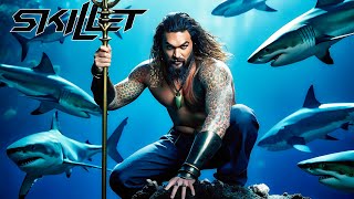 SKILLET  Legendary • Aquaman Edition Lyrics [upl. by Bail]