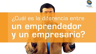 123 Diferencias entre un Emprendedor y un Empresario [upl. by Pomona605]