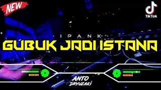 DJ GUBUK JADI ISTANA  IPANK‼️ VIRAL TIKTOK  FUNKOT VERSION [upl. by Mcgannon874]