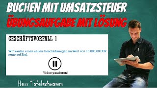 Buchen mit Vorsteuer und Umsatzsteuer  Übungsaufgabe mit Lösung und Erklärung [upl. by Fulbert]