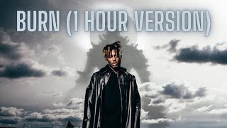 Burn  Juice WRLD 1 Hour Version [upl. by Olwen]