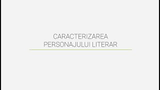 Caracterizarea personajului literar Limba și literatura română pentru clasa a VIIa Manual [upl. by Cogn77]