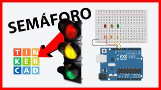 SEMÁFORO con ARDUINO Tinkercad 🚥 [upl. by Rogers]