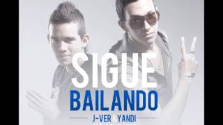 Jver amp Yandi  Sigue Bailando Prod By Brian The Producer [upl. by Nohcim]