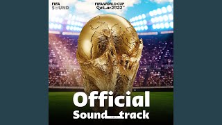 Dreamers Music from the FIFA World Cup Qatar 2022 Official Soundtrack [upl. by Russell]