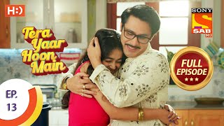 Tera Yaar Hoon Main  Ep 13  Full Episode  16th September 2020 [upl. by Yam321]