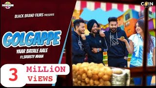 Golgappe Song  Official Video  Yaar Batale Aale  Sruishty Mann  Black Brand Films  Punjabi Song [upl. by Suoicul878]