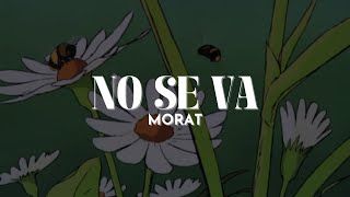 Morat  No Se Va Letra [upl. by Ettegdirb]