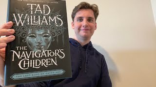 THE NAVIGATOR’S CHILDREN BY TAD WILLIAMS  BOOK REVIEW [upl. by Ivad]