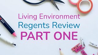 Living Environment Regents Review  Biology Regents Study Video  Part 1 [upl. by Adleremse]