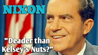 Why Was President Richard Nixon Facinated With Kelseys Nuts [upl. by Udell339]