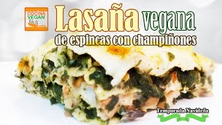 Lasaña de espinacas con champiñones  Cocina Vegan Fácil [upl. by Florian]