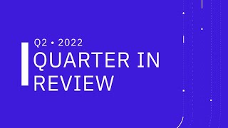 Stellar Development Foundation Quarter in Review Q2 2022 [upl. by Mcquade]