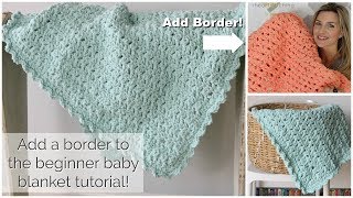 Add a Border to the Easy Crochet Baby Blanket [upl. by Moriyama]