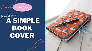 How to Sew a Simple Book Cover by Debbie Shore [upl. by Sheree844]