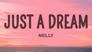 Nelly  Just A Dream [upl. by Llij]