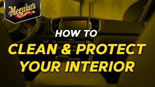 How to Clean and Protect Your Interior with Meguiars [upl. by Enihpled127]