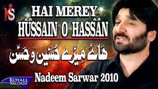 Nadeem Sarwar  Haye Mere Hussain o Hassan  2010 [upl. by Steiner]